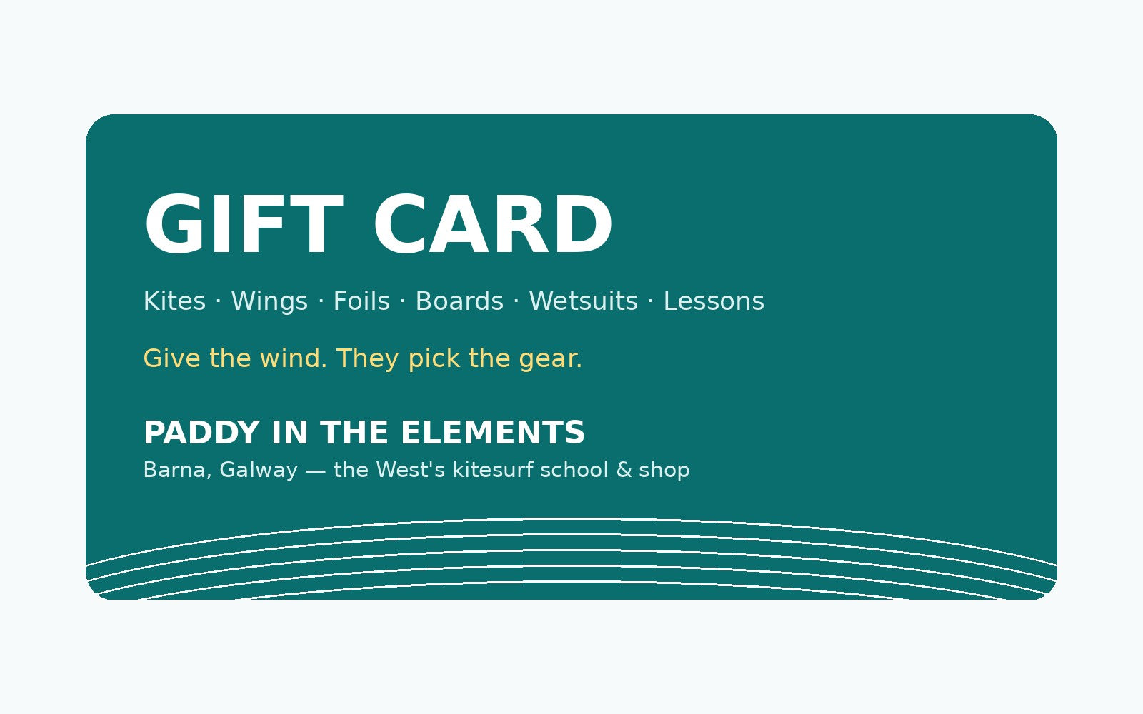 Paddy in the Elements gift card — kites, wings, foils, boards, wetsuits and lessons, Galway